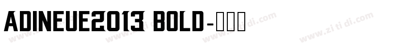 adiNeue2013 Bold字体转换